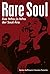 Rare Soul.