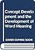 Concept Development and the Development of Word Meaning by Thomas B. Seiler