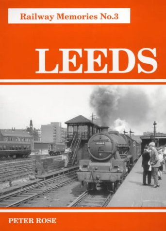 Leeds (Railway Memories No. 3)
