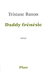 Daddy Frénésie: Roman