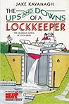 The Ups and Downs of a Lockkeeper The Ups and Downs of a Lockkeeper