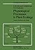 Physiological Processes in Plant Ecology: Toward a Synthesis with Atriplex (Ecological Studies)