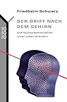 Der Griff nach dem Gehirn