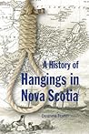A History of Hangings in Nova Scotia A History of Hangings in Nova Scotia