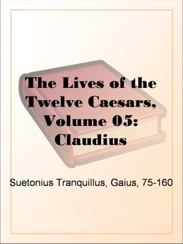 Claudius (The Lives of the Twelve Caesars, #5)