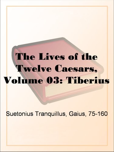 Tiberius (The Lives of the Twelve Caesars, #3)