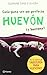 Guia para ser un perfecto huevon (y huevona) by Suzanne Cane y Olvera