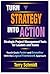 Turn Strategy Into Action