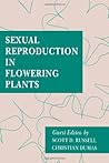 International Review of Cytology, Volume 140: Sexual Reproduction in Flowering Plants