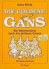 Die goldene Gans.