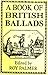 Book of British Ballads
