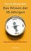 Das Wissen Der 35 Jährigen: Handbuch Fürs Überleben