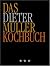 Das Dieter Müller Kochbuch