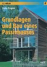 Grundlagen und Bau eines Passivhauses Grundlagen und Bau eines Passivhauses