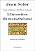 L'invention du monotheisme - Aux origines du Dieu unique by Jean Soler