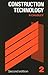Construction Technology by Roy Chudley