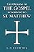 The Origins of the Gospel According to St. Matthew: Textual and Source Study