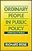 Ordinary People in Public Policy: A Behavioural Analysis