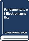 Fundamentals of Electromagnetics Fundamentals of Electromagnetics