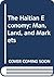 The Haitian Economy: Man, Land, and Markets