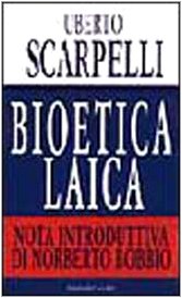 Bioetica laica (I Saggi) (Italian Edition)