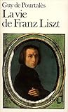 La Vie de Franz Liszt