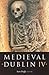 Medieval Dublin: Proceeding...