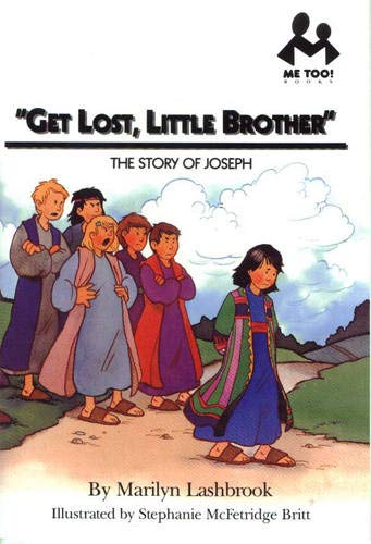 Me Too: Get Lost Little Brother: The Story of Joseph (Me Too)