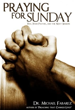Praying for Sunday: You, Your Pastor, and the Next Sermon