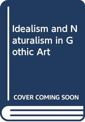 Idealism and Naturalism in Gothic Art (Hardcover)