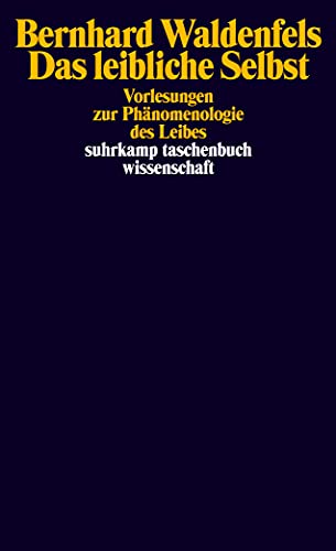 Das leibliche Selbst. Vorlesungen zur Phänomenologie des Leibes. (Paperback)