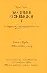 Das Gelbe Rechenbuch 01. Lineare Algebra, Differentialrechnung: für Ingenieure, Naturwissenschaftler und Mathematiker