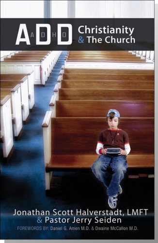 ADD, Christianity & the Church: A Compassionate Healing Resource to Inform, Inspire & Illuminate (Paperback)