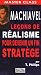 Machiavel - Leçons De Réalisme: Pour Devenir Un Fin Stratège