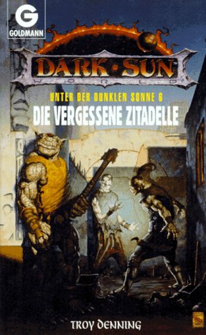 Unter der dunklen Sonne VI. Die vergessene Zitadelle (Paperback)