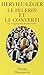 Le Pèlerin et le Converti
