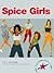 Spice Girls: The Illustrated Story