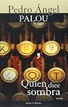 Quien dice sombra (Spanish Edition)