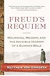 Book cover for Freud's Requiem: Mourning, Memory, and the Invisible History of a Summer Walk