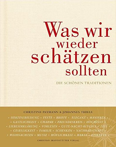 Was Wir Wieder Schätzen Sollten: Die Schönen Traditionen (Hardcover)
