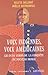 Voix indiennes, voix américaines: Les deux visions de la conquête du Nouveau Monde