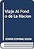 Viaje al fondo de la nación