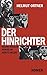 Der Hinrichter: Roland Freisler   Mörder Im Dienste Hitlers