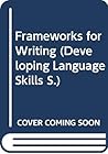 Frameworks for Writing (Developing Language Skills)
