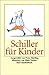 Schiller Für Kinder: " ... Und Mich   Mich Ruft Das Flügeltier"