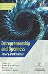 Entrepreneurship and Openness: Theory and Evidence (Industrial Dynamics, Entrepreneurship and Innovation series)