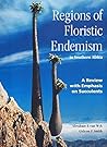 Regions Of Floristic Endemism In Southern Africa: A Review With Emphasis On Succulents Regions Of Floristic Endemism In Southern Africa: A Review With Emphasis On Succulents
