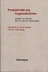 Produktivität des Gegensätzlichen (Studien zur Literatur des 19. und 20. Jahrhunderts)