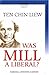 Was Mill A Liberal? by C.L. Ten