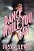 Dance While You Can by Susan    Lewis